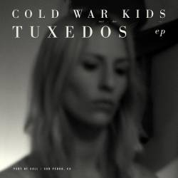 Cold War Kids : Tuxedos